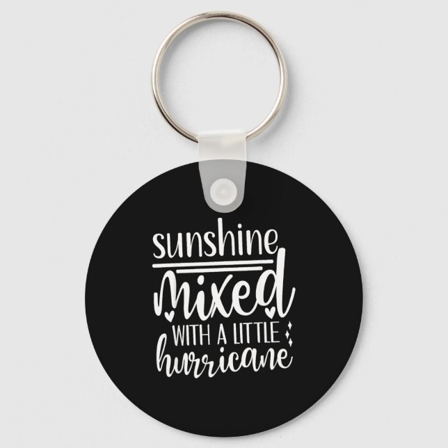 Sunshine Mixed With A Little Hurricane, Funny Quot Nyckelring (Framsida)