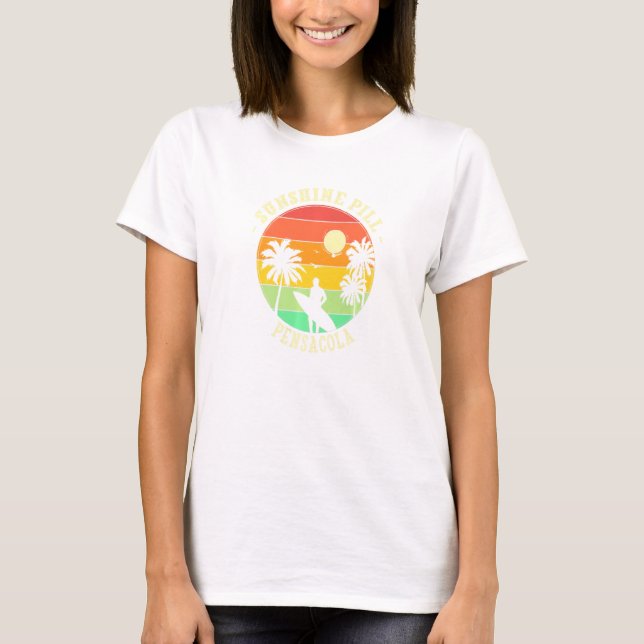 Sunshine Pill Pensacola Summer Florida Tropical Be T Shirt (Framsida)