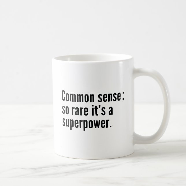Sunt förnuft : Så sällsynt att det är en superkraf Kaffemugg (Höger)