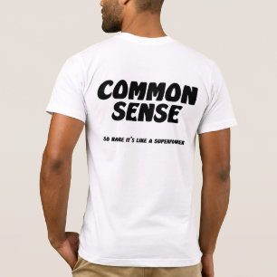 Sunt förnuft t shirt