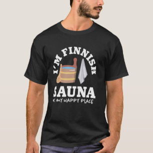 Suomi Finland Funny Sauna Lycklig T Shirt
