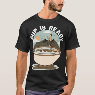 SUP är redo T Shirt