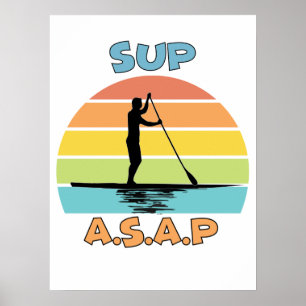 SUP ASAP Ställa upp Padding Poster