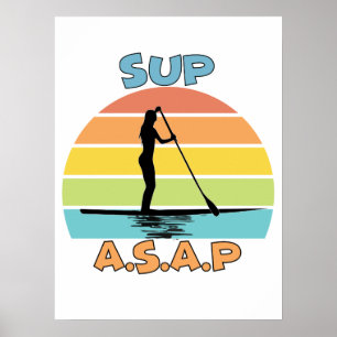 SUP ASAP Ställa upp Padding Poster