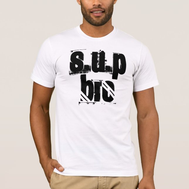 SUP Bro Tee Shirt (Framsida)
