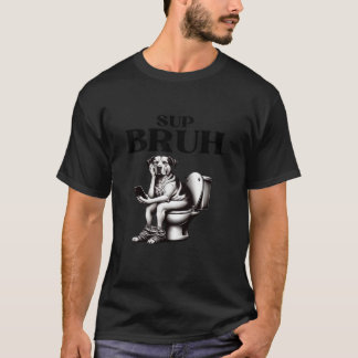 Sup Bruh Funny som säger Meme Bro Mamma Slang Boy  T Shirt