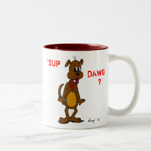 "SUP DAWG? Doggy Mugg