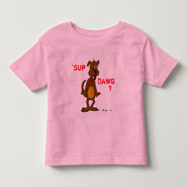 "SUP DAWG? Doggy Småbarn Ringer T-Shirt (Framsida)