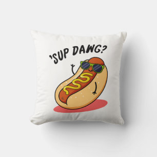 Sup Dawg Funny Hett Hund Pun Kudde