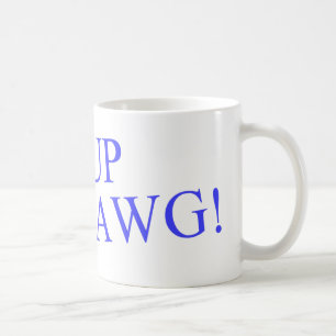 Sup Dawg! Mugg
