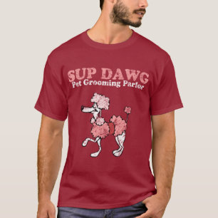 Sup Dawg Tee Shirt