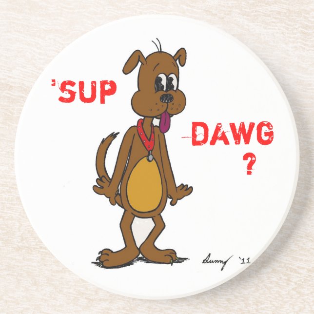 "SUP DAWG? Underlägg i Doggy (Framsidan)