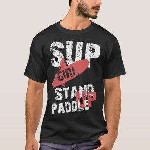 Sup Girl T Shirt