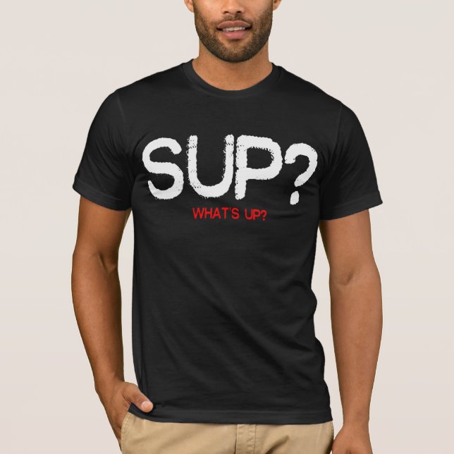 SUP? T-SHIRT (Framsida)