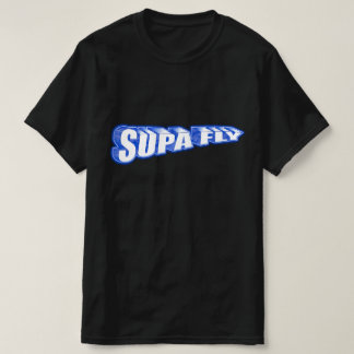 Supa Dupa Fly T Shirt