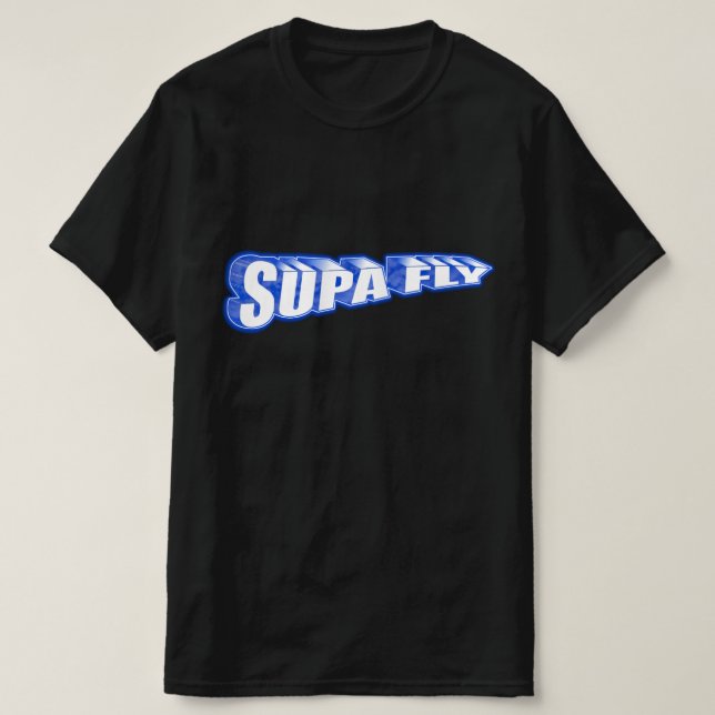Supa Dupa Fly T Shirt (Design framsida)