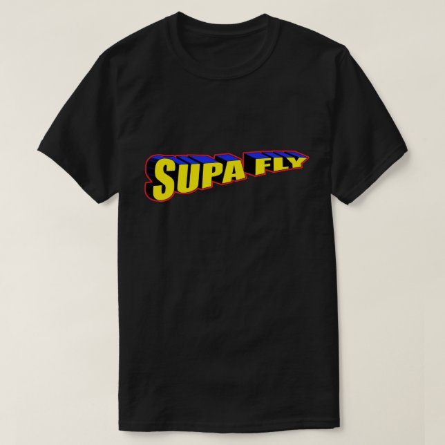 Supa Dupa Fly T Shirt (Design framsida)
