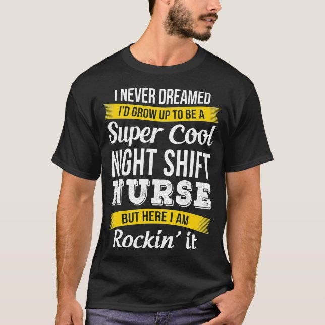 Super Cool Night Shift Nurse Tshirt Funny Gift _1  T Shirt (Framsida)