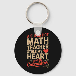 Super Hot Math Lärare Stul Mitt Kalkylator Valenti Nyckelring