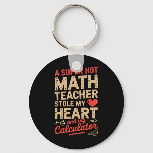 Super Hot Math Lärare Stul Mitt Kalkylator Valenti Nyckelring (Framsida)