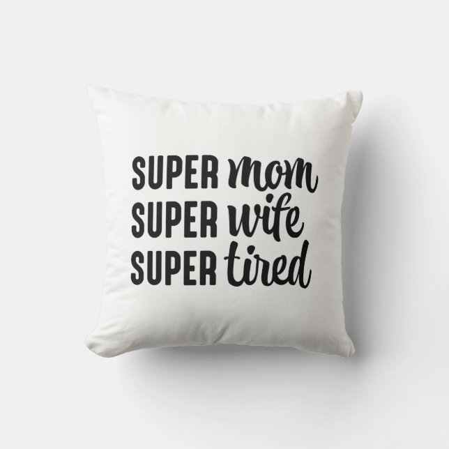Super Mamma Super Hustru Super Trött Kudde (Framsida)