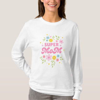 Super Mom Floral Aesthetic Cute Pink Script shirt  T