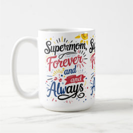 Super Mom Forever and always Kaffemugg