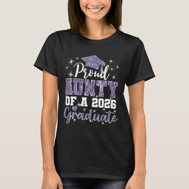 Super Proud Aunty of 2026 Graduate Senior Graduati T Shirt (Framsida)