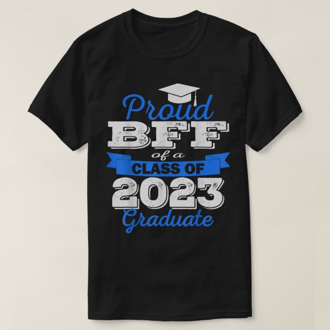 Super Proud Bff Of 2023 Graduate Awesome Family Co T Shirt (Design framsida)