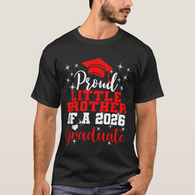Super Proud Little Brother 2026 Graduate Graduatio T Shirt (Framsida)