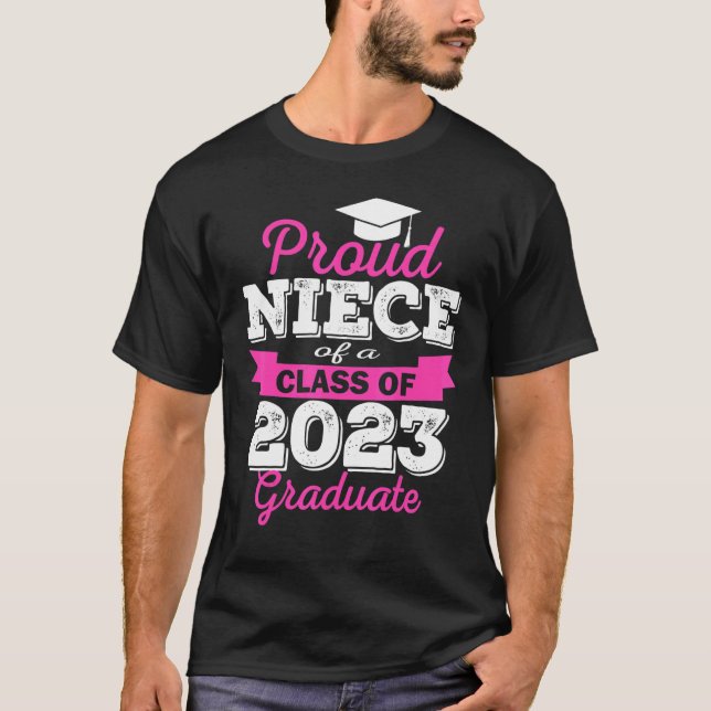 Super Proud Niece Of 2023 Graduate Awesome Family  T Shirt (Framsida)