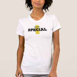 Super Special T Shirt