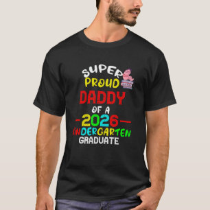 Super stolt Pappa till 2026 års förskoleutexaminer T Shirt