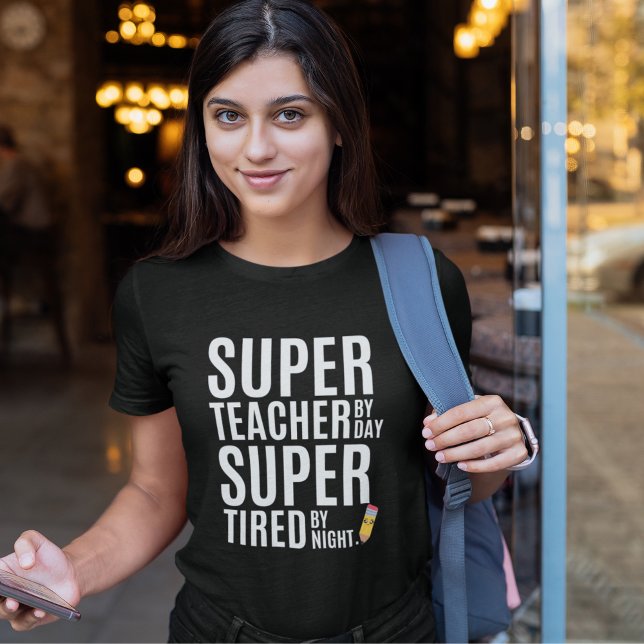 Super Teacher By Day Funny Teacher T Shirt (Skapare uppladdad)