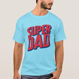Superdad T Shirt