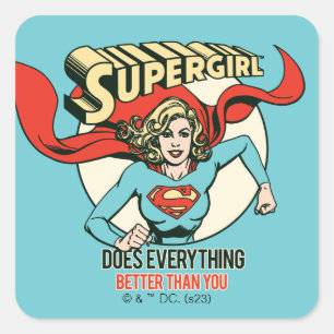 Supergirl gör allt bättre än du fyrkantigt klistermärke