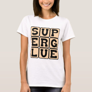 Superglim, Underbar lim T Shirt