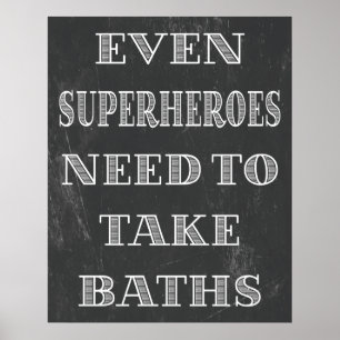 Superhjältar Behöver Badrum Poster