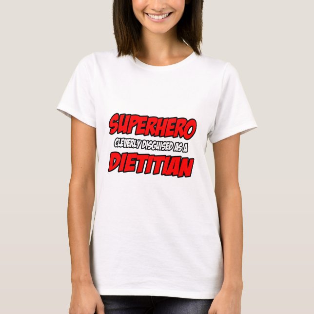 Superhjälte...Dietititiker Tee Shirt (Framsida)