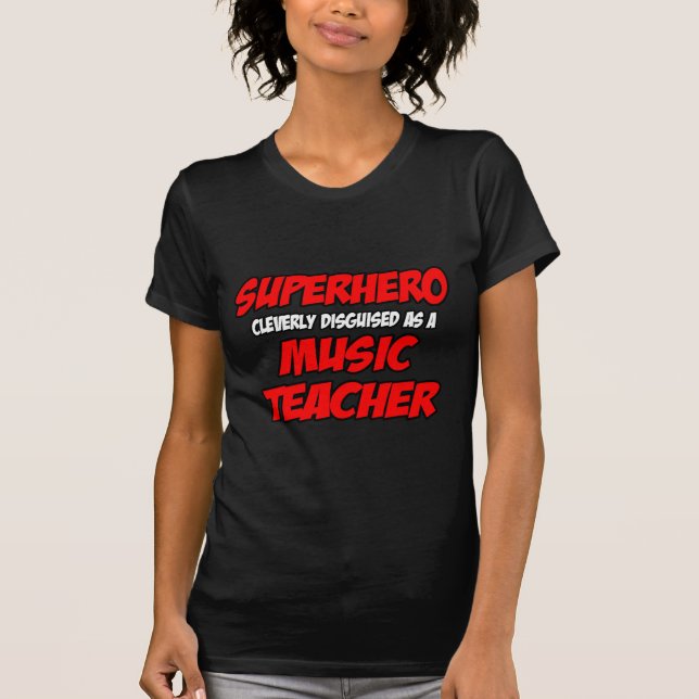 Superhjälte... Musiklärare T-shirt (Framsida)
