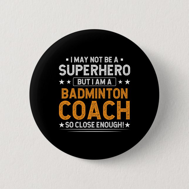 Superhjälten Badminton Coach Funny Badminton Coach Knapp (Framsida)