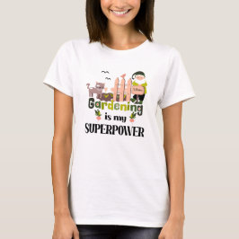  supermakt, Cute Gardener T Shirt