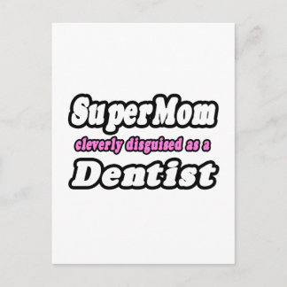 SuperMamma...Dentist Vykort