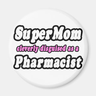 SuperMamma...farmaceut Magnet