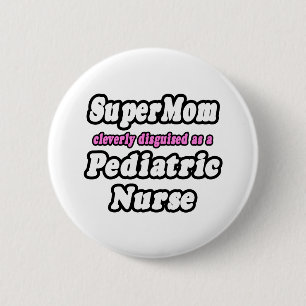 SuperMamma... Pediatriska sjuksköterskor Knapp