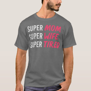 supermamma t för kvinnor, mamma toppen fru toppen shirt