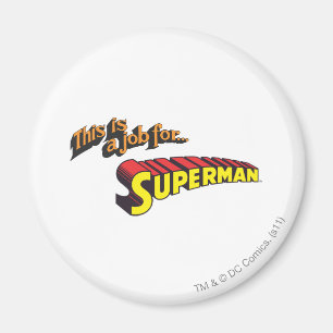 Superman Det här är ett jobb för...Logga Magnet