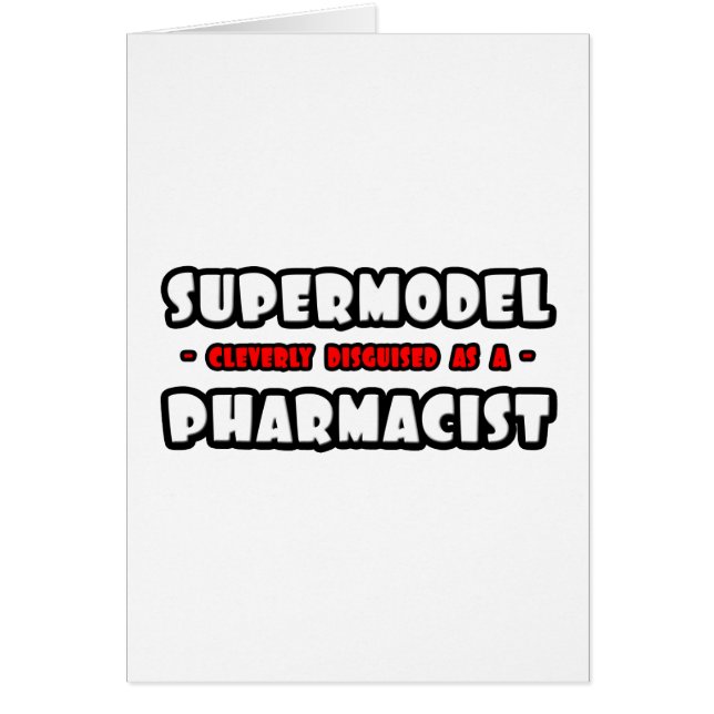 Supermodell... Farmaceut Hälsningskort (Framsidan)