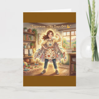 Supermom No Days Off Superhero Mom Card design  Kort