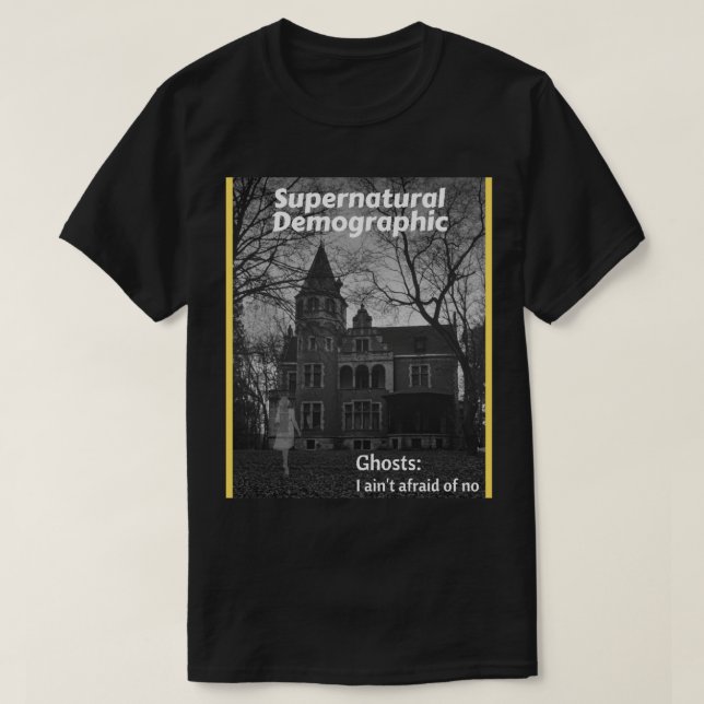 Supernaturlig demografi - Spöken I är jag_t rädd o T Shirt (Design framsida)
